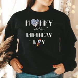 Mom of the birthday boy space sweatshirt